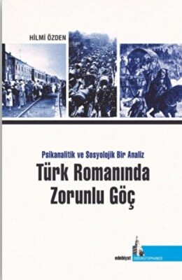Türk Romanında Zorunlu Göç Psikanalitik ve Sosyolojik Bir Analiz - Doğu Kütüphanesi