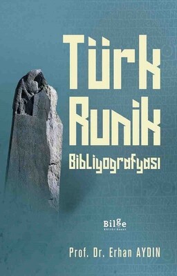 Türk Runik Bibliyografyası - Bilge Kültür Sanat