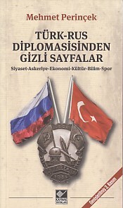Türk-Rus Diplomasisinden Gizli Sayfalar - Kaynak (Analiz) Yayınları