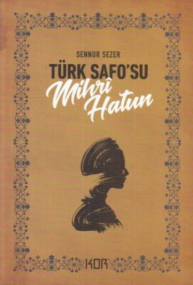 Türk Safo'su Mihri Hatun - 1