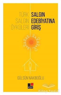 Türk Salgın Öyküleri: Salgın Edebiyatına Giriş - Kesit Yayınları