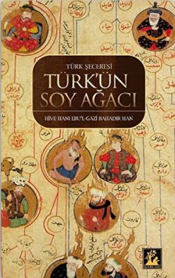 Türk Şeceresi - Türk'ün Soyağacı - 1