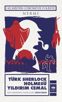 Türk Sherlock Holmesü Yıldırım Cemal - Ötüken Neşriyat