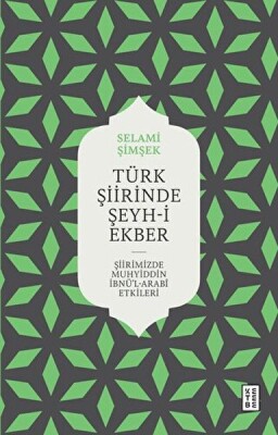 Türk Şiirinde Şeyh-i Ekber - Ketebe Yayınları