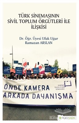 Türk Sinemasının Sivil Toplum Örgütleri ile İlişkisi - Hiperlink Yayınları