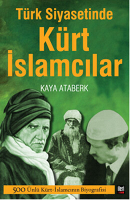 Türk Siyasetinde Kürt İslamcılar - İleri Yayınları