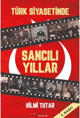 Türk Siyasetinde Sancılı Yıllar - Bizim Kitaplar Yayınevi