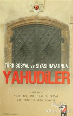 Türk Sosyal ve Siyasi Hayatında Yahudiler - IQ Kültür Sanat Yayıncılık