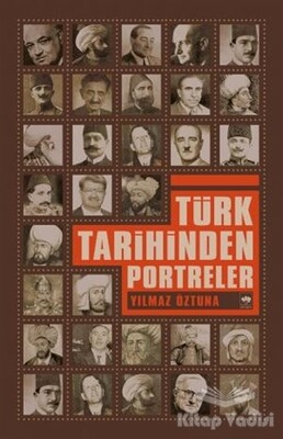 Türk Tarihinden Portreler - Ötüken Neşriyat