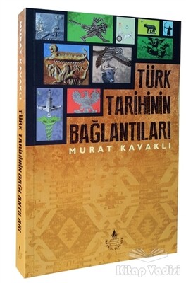 Türk Tarihinin Bağlantıları - İrfan Yayınları