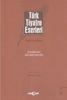 Türk Tiyatro Eserleri 5 / Tazminat Dönemi - Akçağ Yayınları