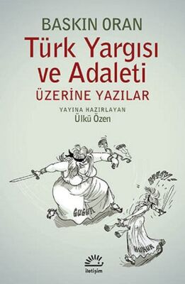 Türk Yargısı ve Adaleti Üzerine Yazılar - 1