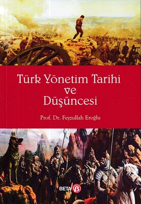 Türk Yönetim Tarihi ve Düşüncesi - Beta Yayınevi