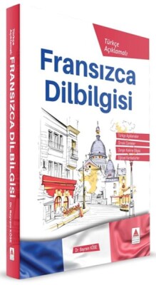 Türkçe Açıklamalı Fransızca DilBilgisi - Delta Kültür Yayınevi