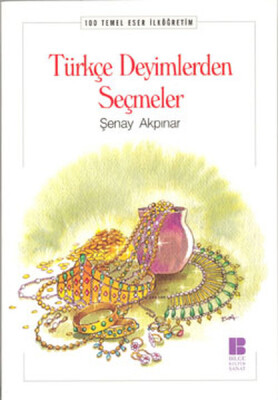 Türkçe Deyimlerden Seçmeler - Bilge Kültür Sanat