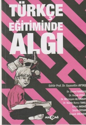 Türkçe Eğitiminde Algı - Akçağ Yayınları