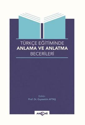 Türkçe Eğitiminde Anlama ve Anlatma Becerileri - 1