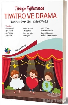 Türkçe Eğitiminde Tiyatro ve Drama - Eğiten Kitap