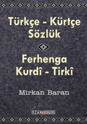 Türkçe-Kürtçe Sözlük Ferhenga Kurdi-Tirki (cep boy) - Ozan Yayıncılık