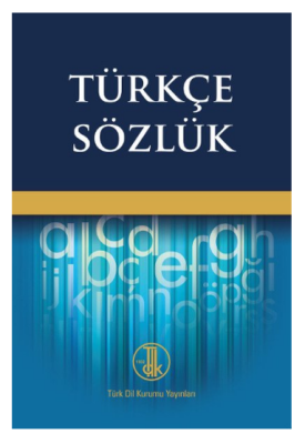 Türkçe Sözlük - Türk Dil Kurumu Yayınları
