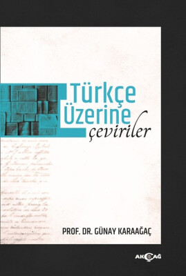 Türkçe Üzerine Çeviriler - Akçağ Yayınları