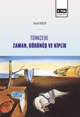 Türkçede Zaman, Görünüş Ve Kiplik - Eğitim Yayınevi