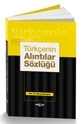 Türkçenin Alıntılar Sözlüğü - Akçağ Yayınları