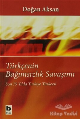 Türkçenin Bağımsızlık Savaşımı - Bilgi Yayınevi