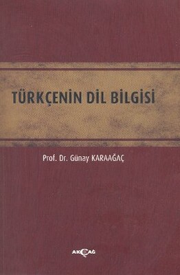Türkçenin Dil Bilgisi - Akçağ Yayınları