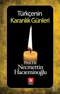 Türkçenin Karanlık Günleri - Türk Edebiyatı Vakfı Yayınları