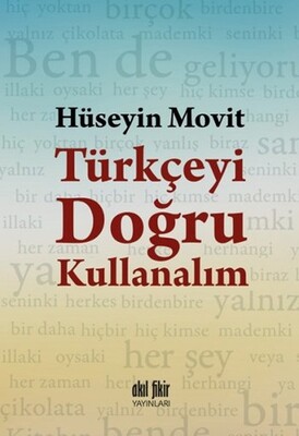 Türkçeyi Doğru Kullanalım - Akıl Fikir Yayınları