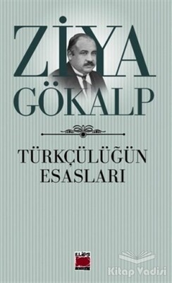 Türkçülüğün Esasları - Elips Kitap