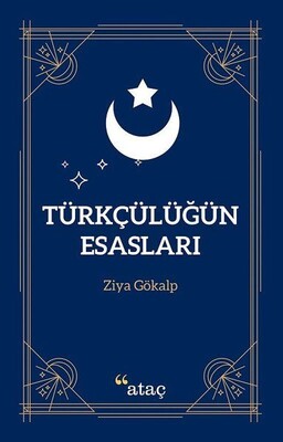 Türkçülüğün Esasları - Ataç Yayınları