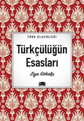 Türkçülüğün Esasları - Ema Klasik