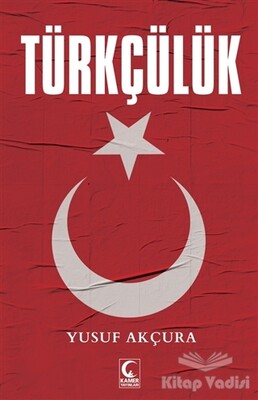 Türkçülük - Kamer Yayınları
