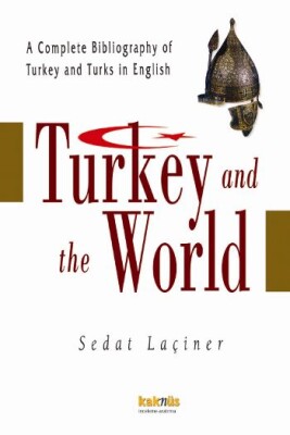 Turkey And The World (Ciltli) - Kaknüs Yayınları