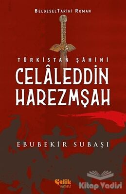 Türkistan Şahini Celaleddin Harezmşah - 1