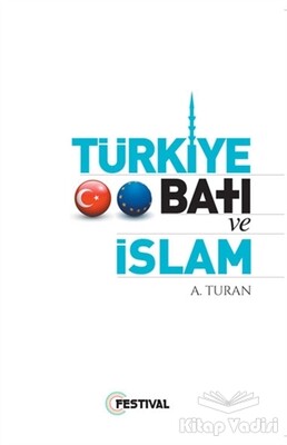 Türkiye Batı ve İslam - Festival Yayıncılık