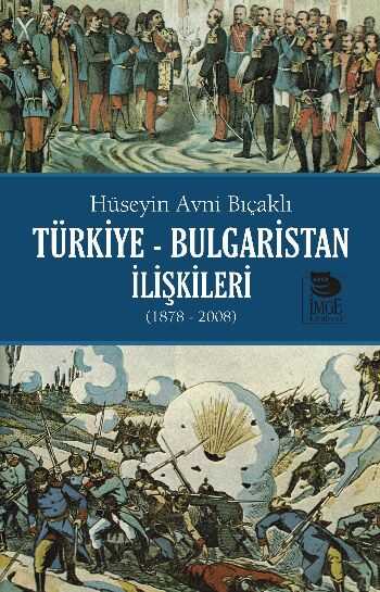İmge Kitabevi Yayınları - Türkiye-Bulgaristan İlişkileri (1878-2008)