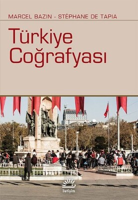 Türkiye Coğrafyası - İletişim Yayınları