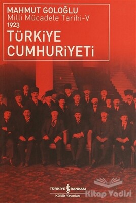 Türkiye Cumhuriyeti 1923 - İş Bankası Kültür Yayınları