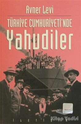 Türkiye Cumhuriyeti’nde Yahudiler - İletişim Yayınları