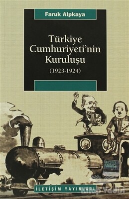 Türkiye Cumhuriyeti’nin Kuruluşu (1923-1924) - İletişim Yayınları