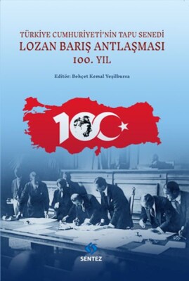 Türkiye Cumhuriyeti’nin Tapu Senedi Lozan Barış Antlaşması - Cumhuriyet Kitapları