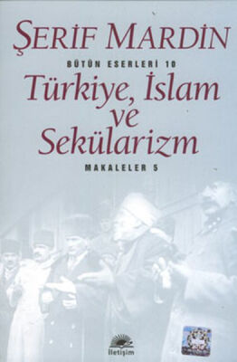 Türkiye, İslam ve Sekülarizm: Makaleler 5 - 1