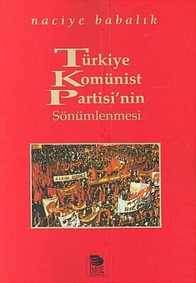 Türkiye Komünist Partisi'nin Sönümlenmesi - İmge Kitabevi Yayınları