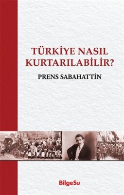 Türkiye Nasıl Kurtarılabilir? - 1