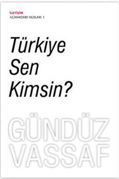 İletişim Yayınları - Türkiye Sen Kimsin?
