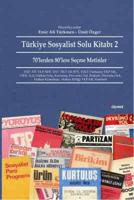Türkiye Sosyalist Solu Kitabı -2 70'lerden 80'lere Seçme Metinler - Dipnot Yayınları