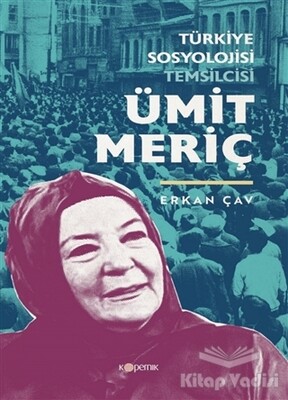 Türkiye Sosyolojisi Temsilcisi Ümit Meriç - Kopernik Kitap